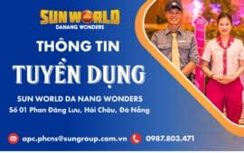SUN WORLD DANANG WONDERS TUYỂN DỤNG THÁNG 4/2019